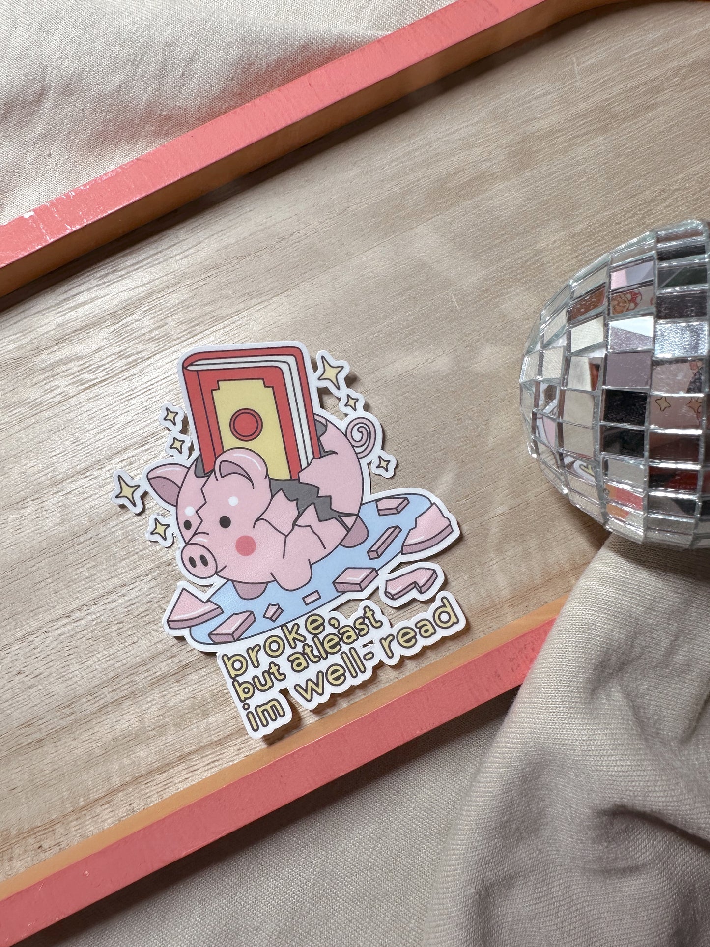 Broke, But At Least Im Well-Read Sticker