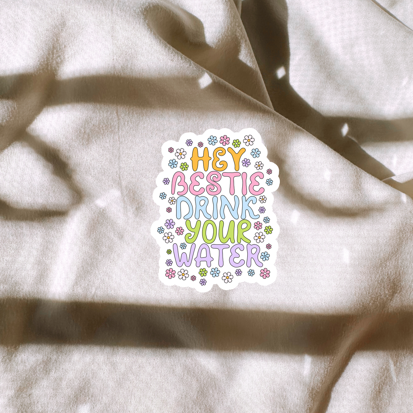 Hey Bestie Drink Your Water Sticker
