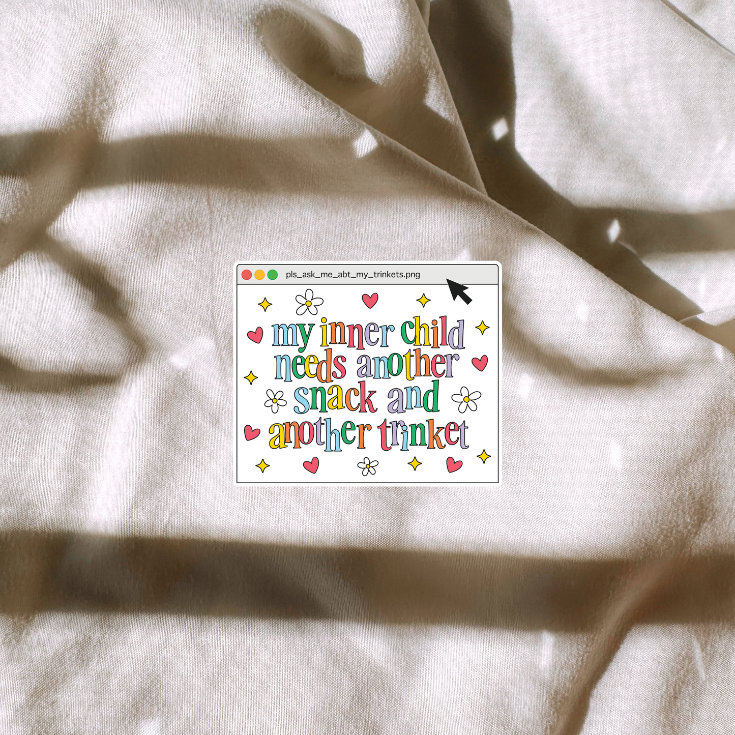 My Inner Child Needs Another Snack & Another Trinket Sticker