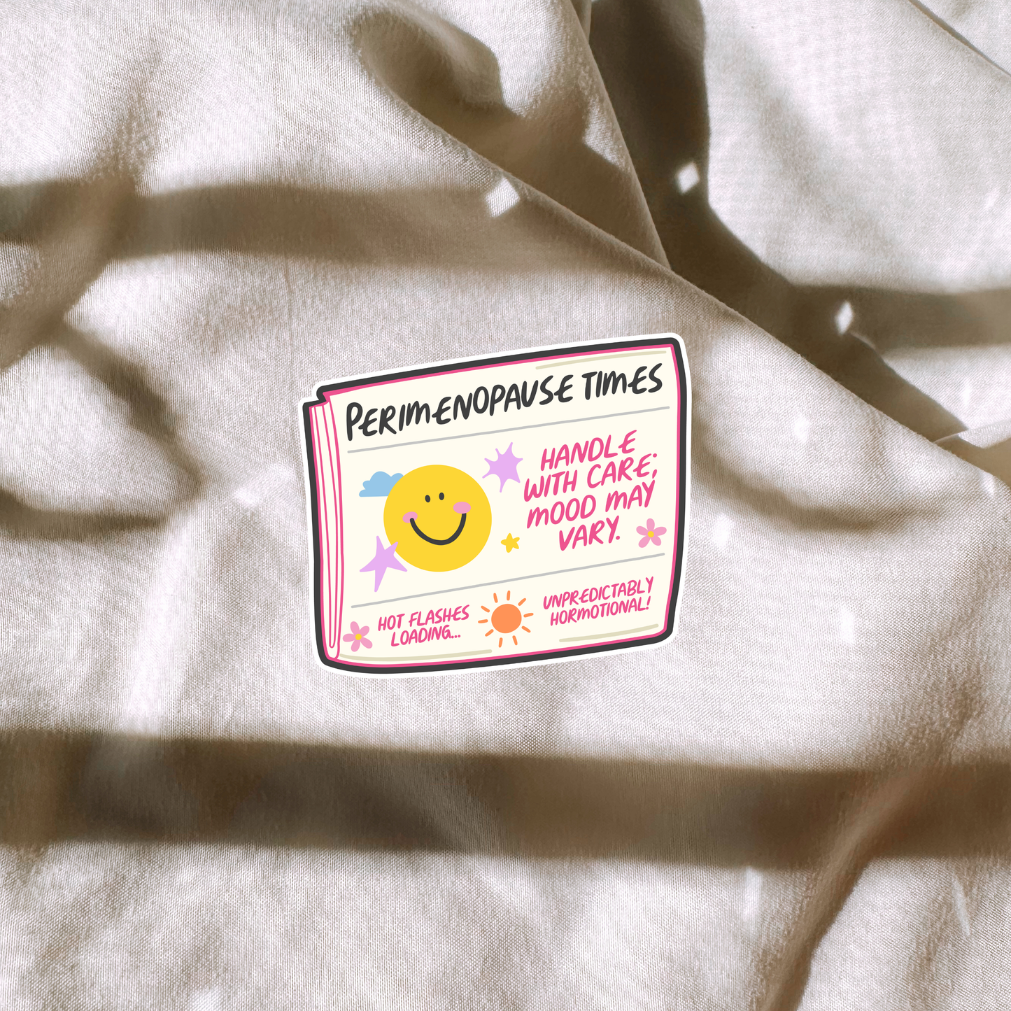 Perimenopause Handle With Care Sticker