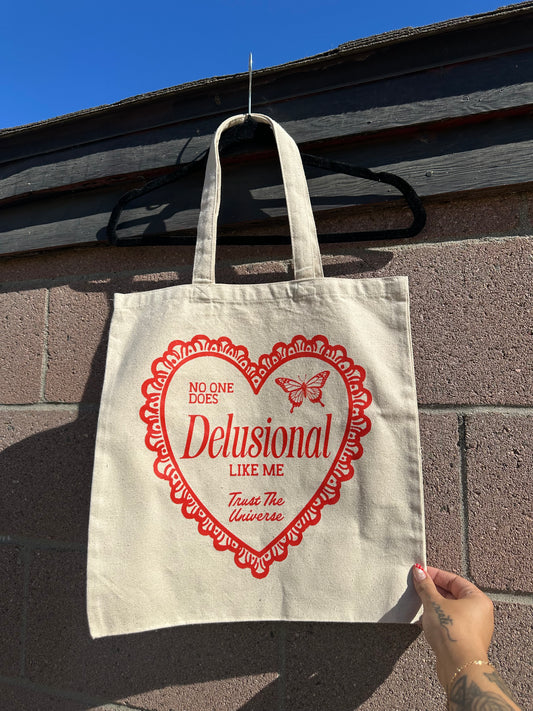 No One Does Delusional Like Me Tote Bag