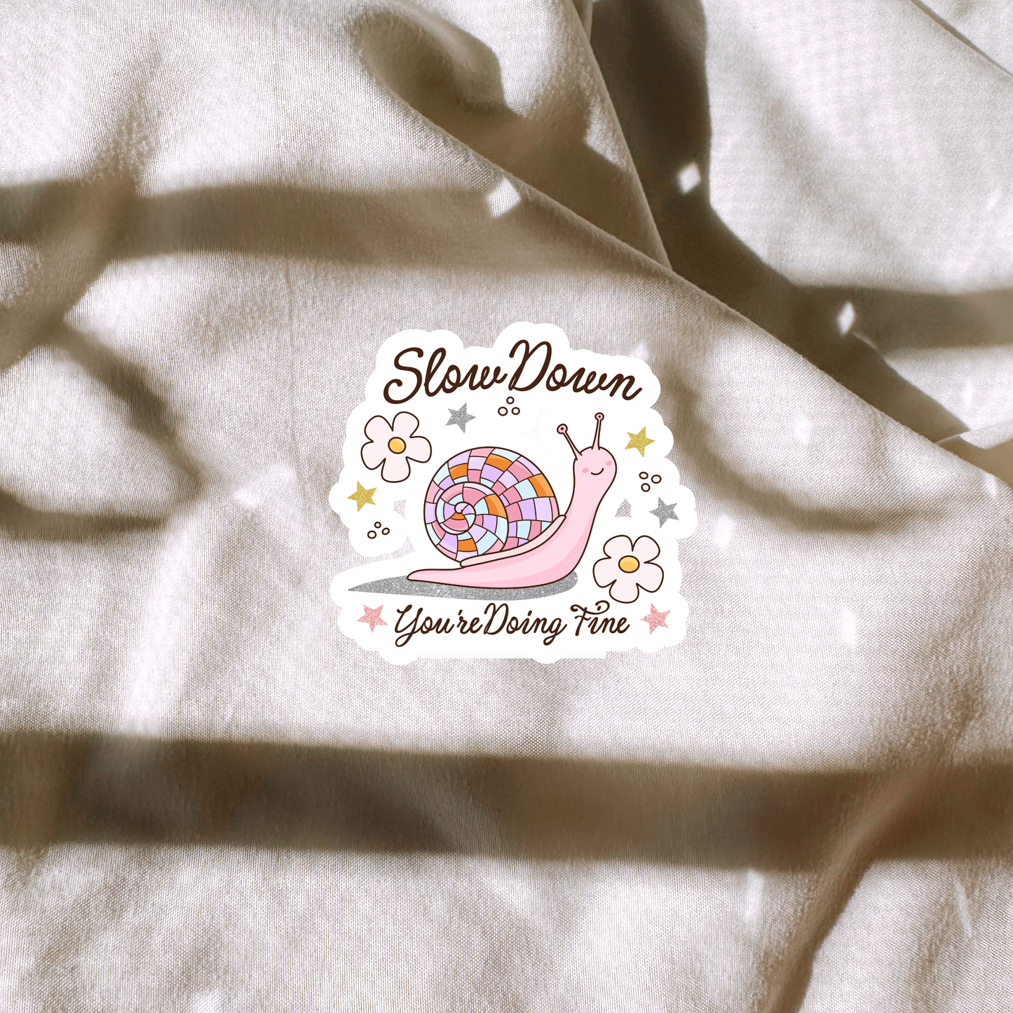 Slow Down Youre Doing Fine Sticker