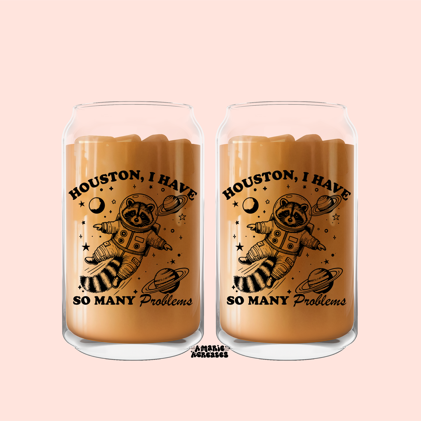 Houston, I Have So Many Problems Glass Cup