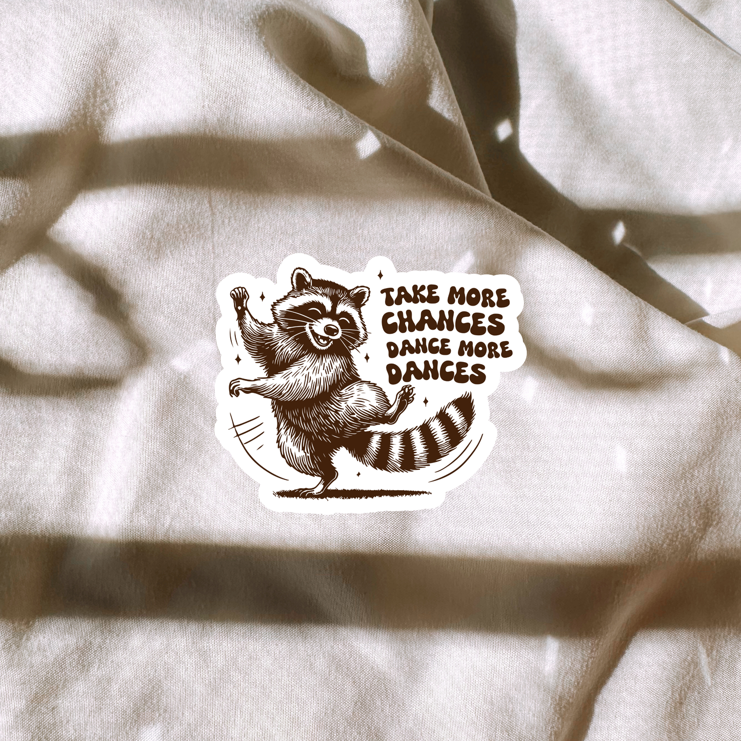 Take More Chances Dance More Dances Sticker