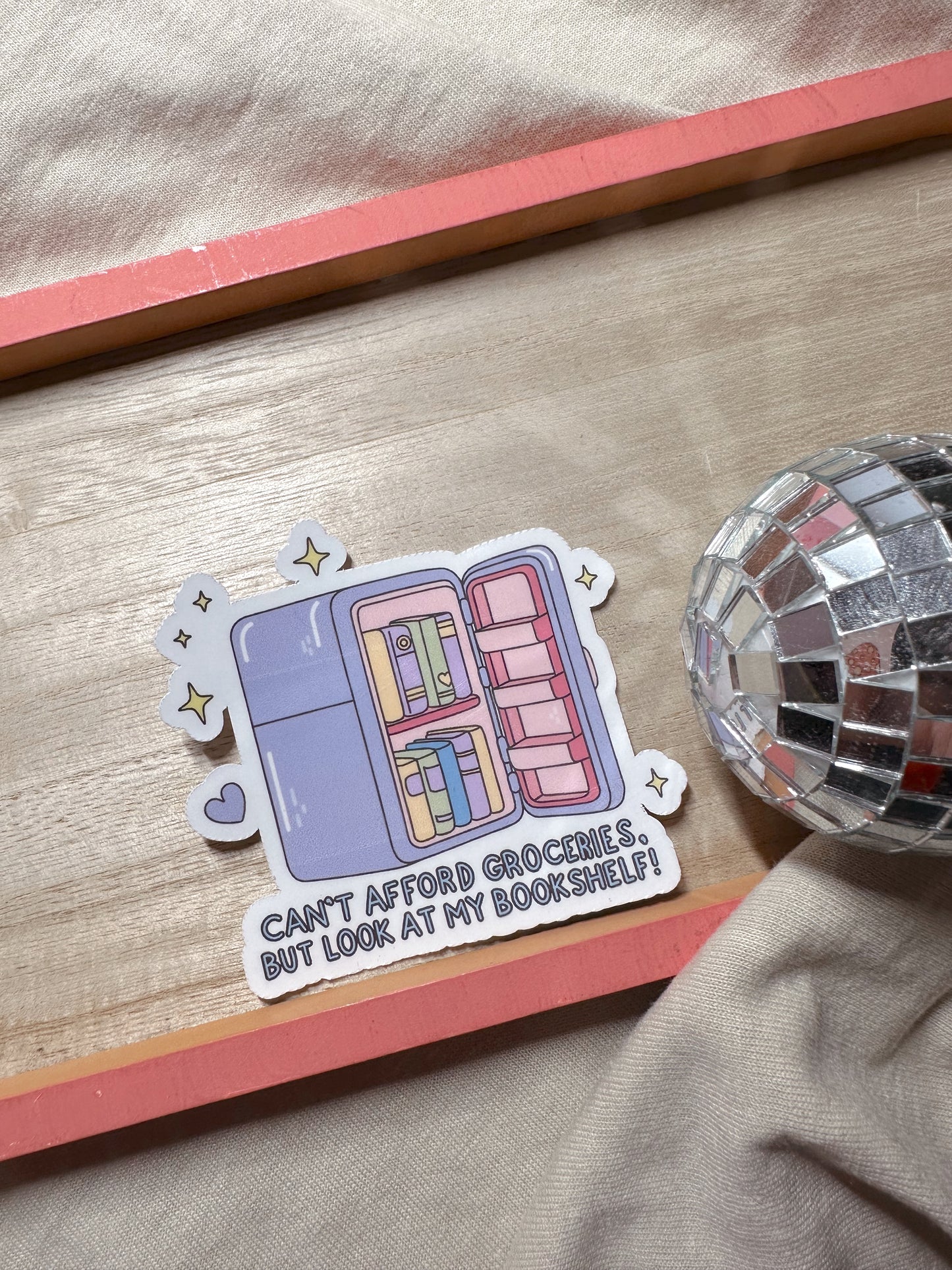 Can't Afford Groceries, But Look At My Bookshelf Sticker