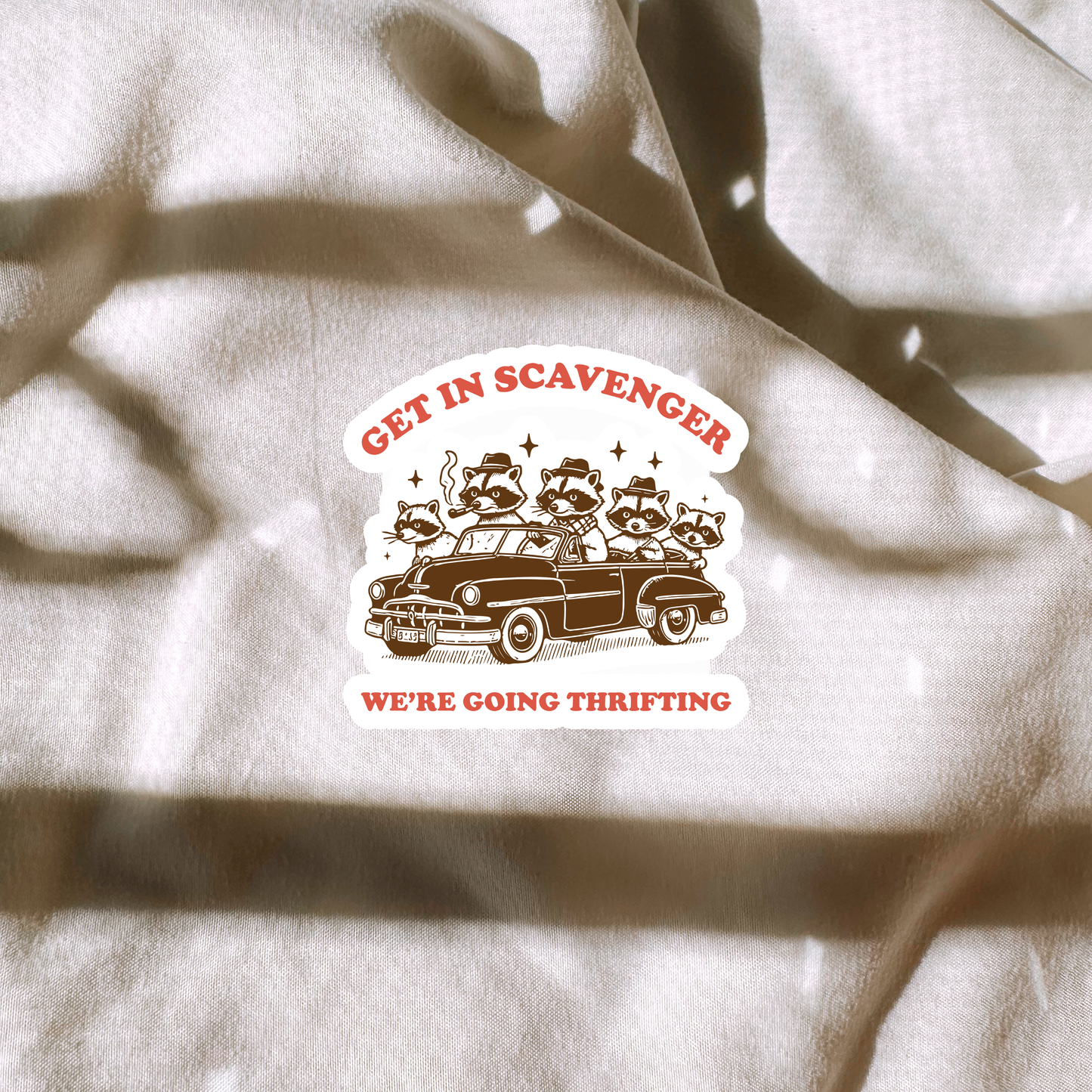 Get In Scavenger We're Going Thrifting Sticker