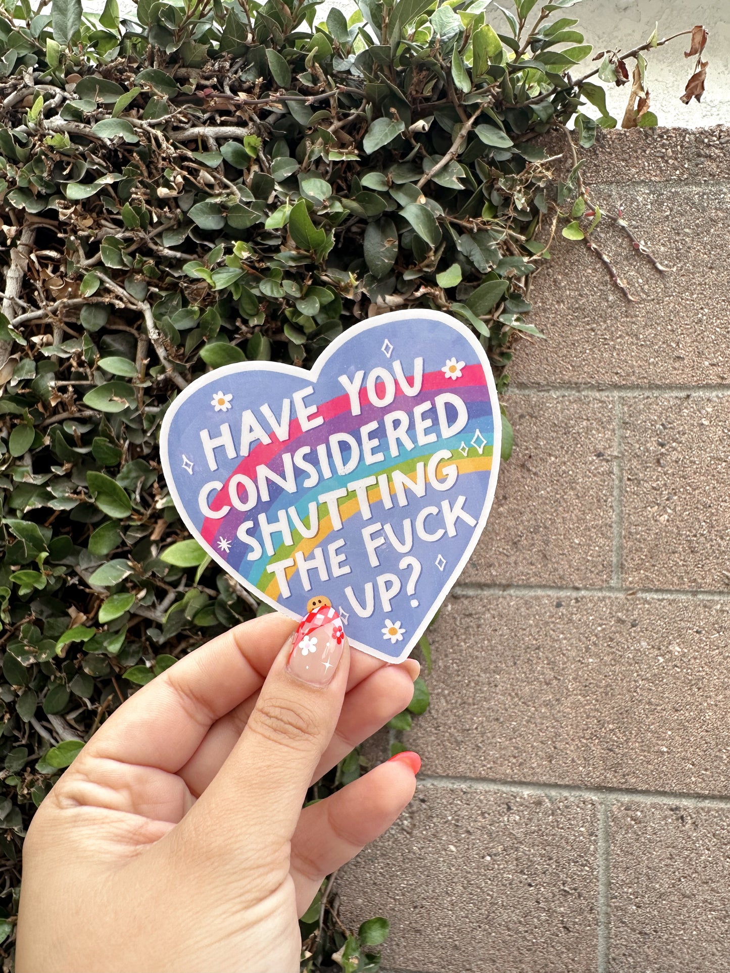 Have You Considered Shutting The Fuck Up Sticker
