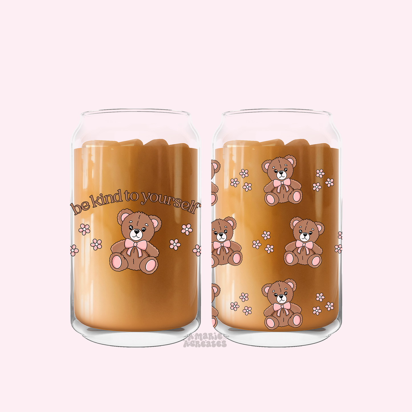 Be Kind To Yourself Bear Glass Cup