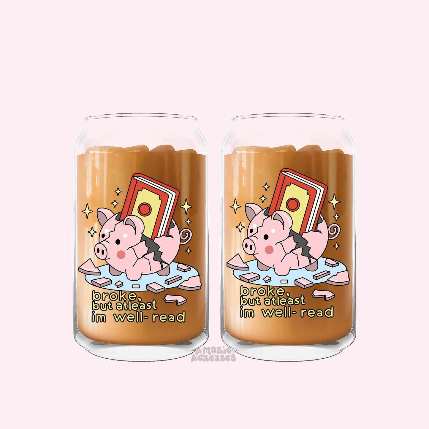 Broke But At Least Im Well-Read Glass Cup