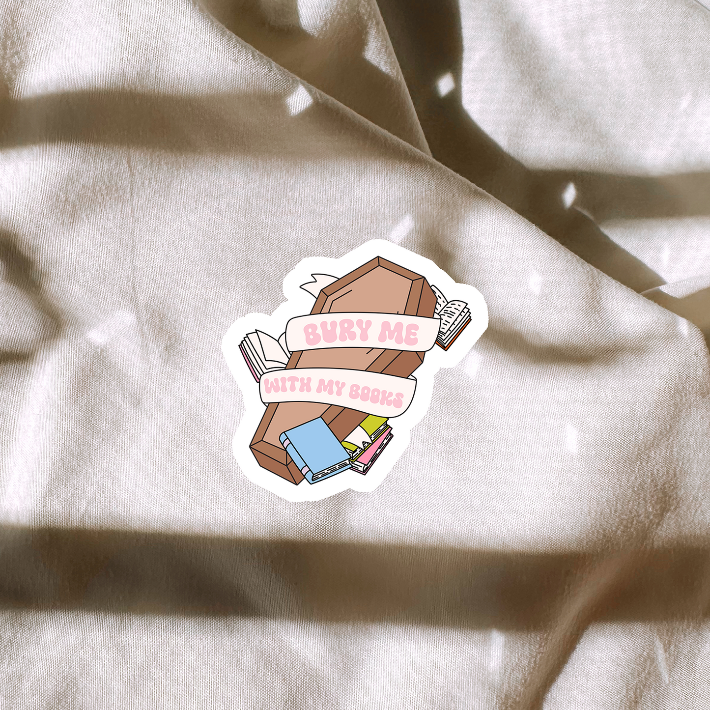 Bury Me With My Books Sticker