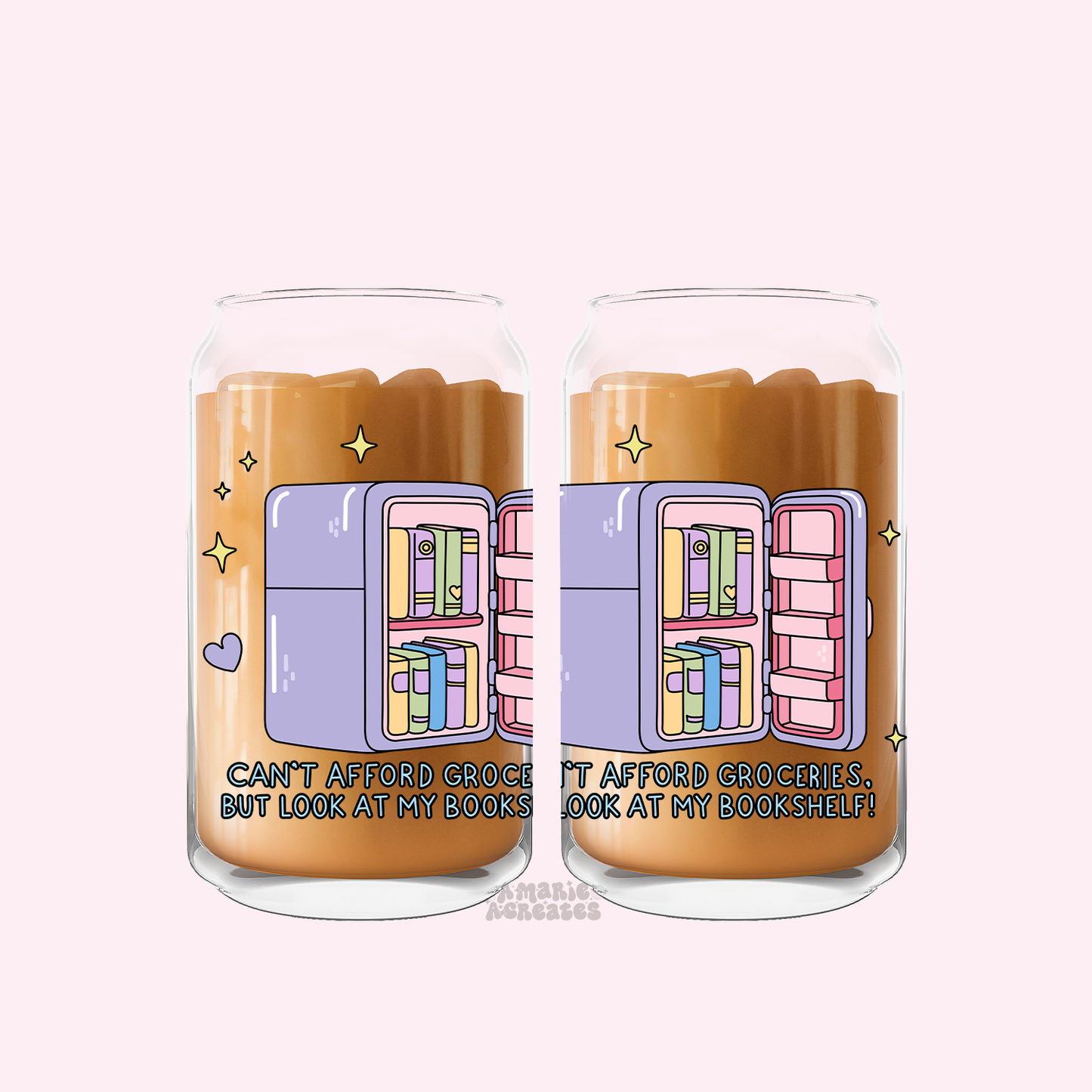 Cant Afford Groceries But Look At My Bookshelf! Glass Cup