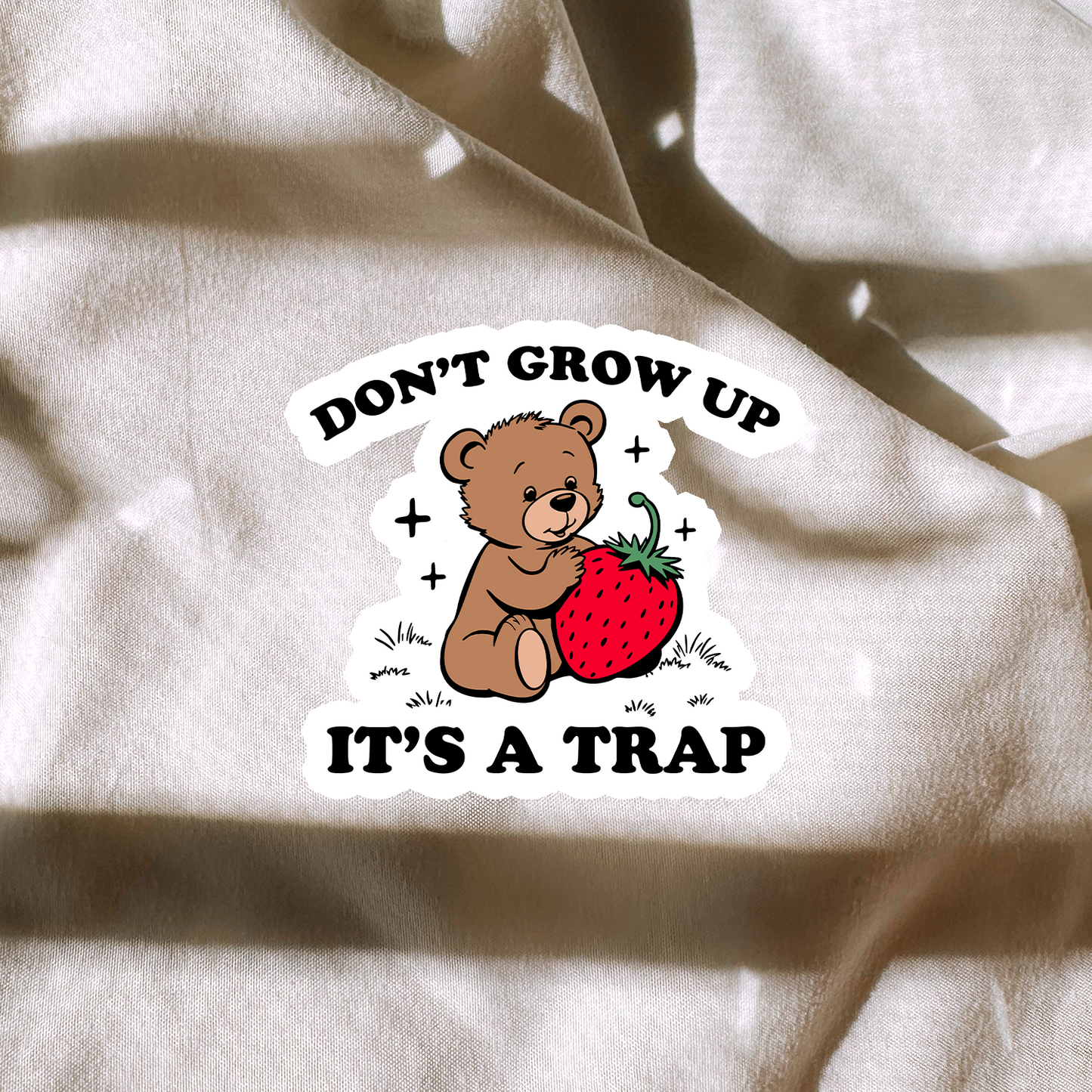 Don't Grow Up Its A Trap Sticker