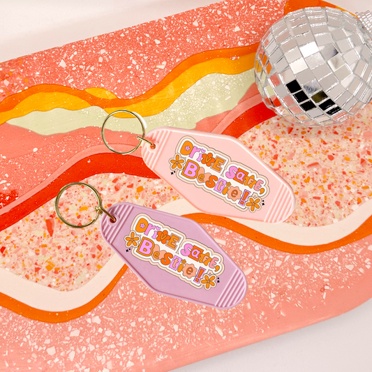 Drive Safe Bestie Keychain