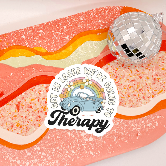 Get In Loser We're Going To Therapy Sticker