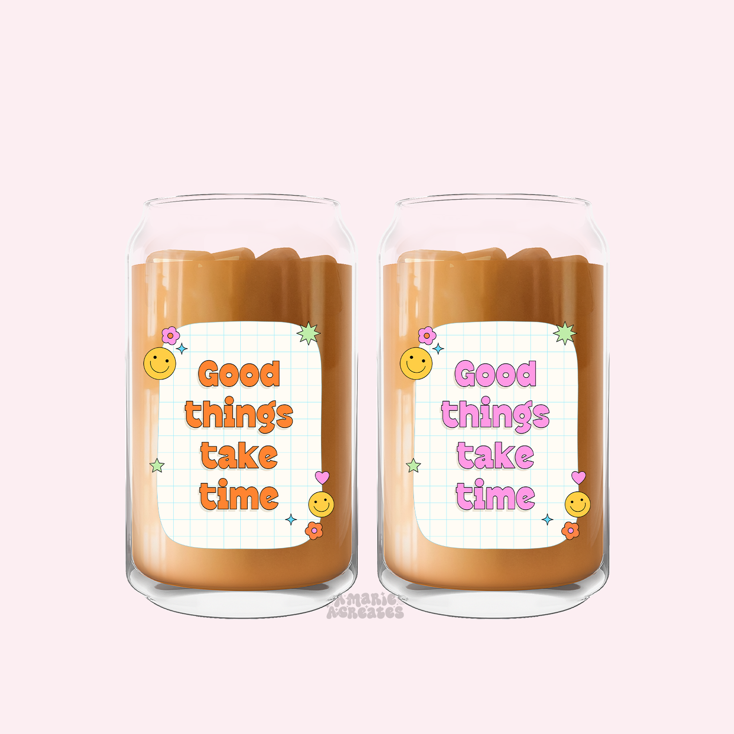 Good Things Take Time Glass Cup