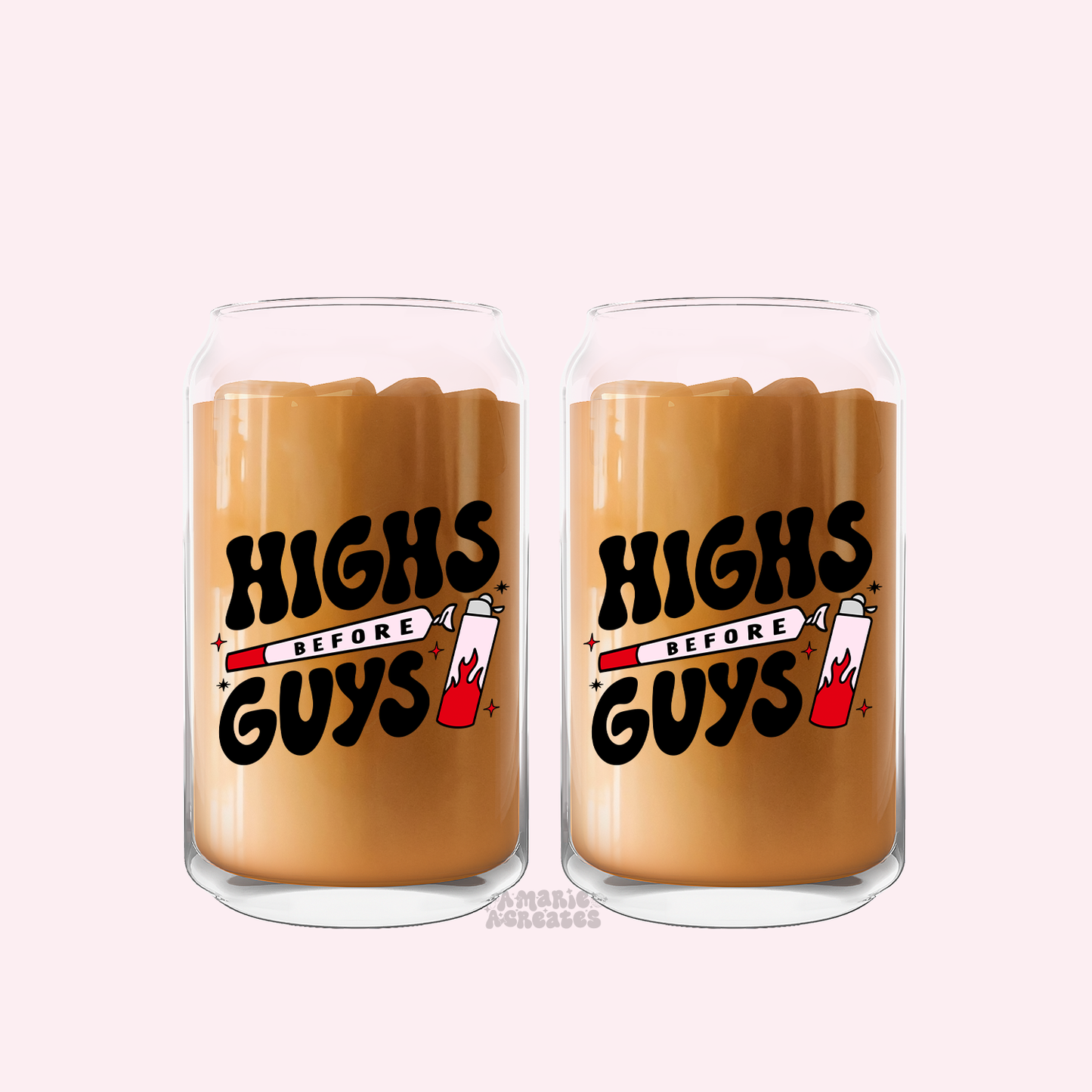 Highs Before Guys Glass Cup