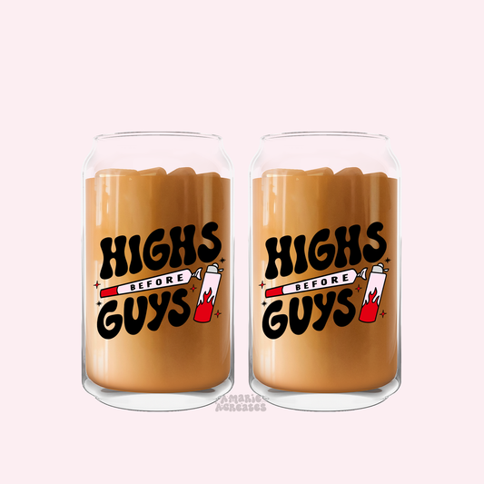 Highs Before Guys Glass Cup