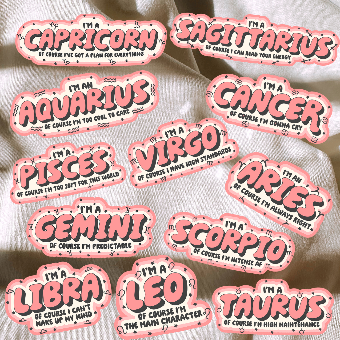 Im A Zodiac, Of Course I Sticker