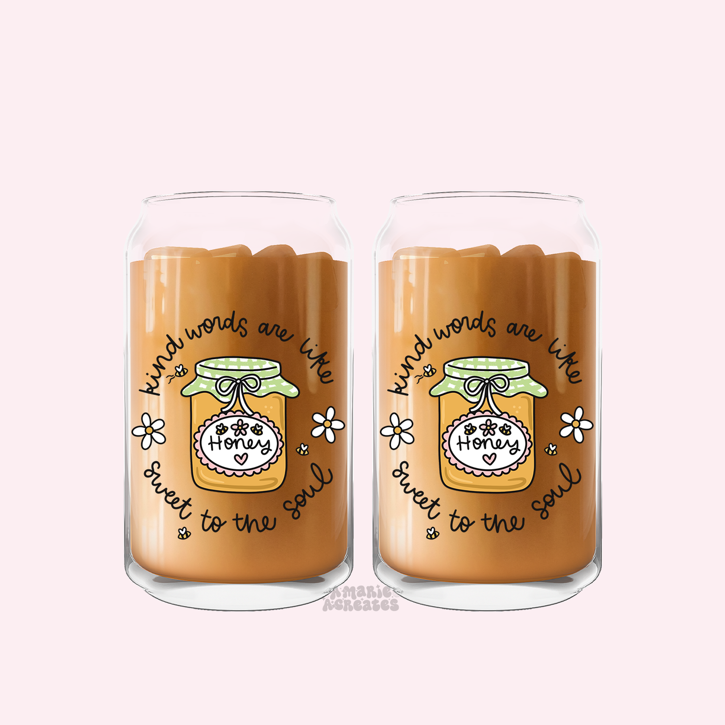 Kind Words Are Sweet Like Honey Glass Cup