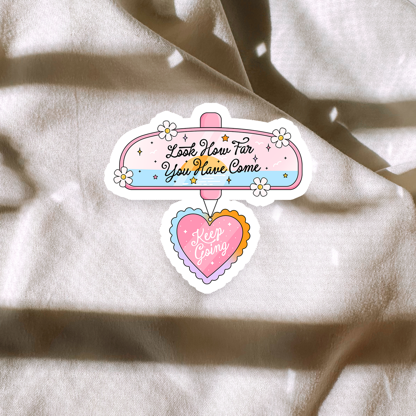 Look At How Far Youve Come Sticker