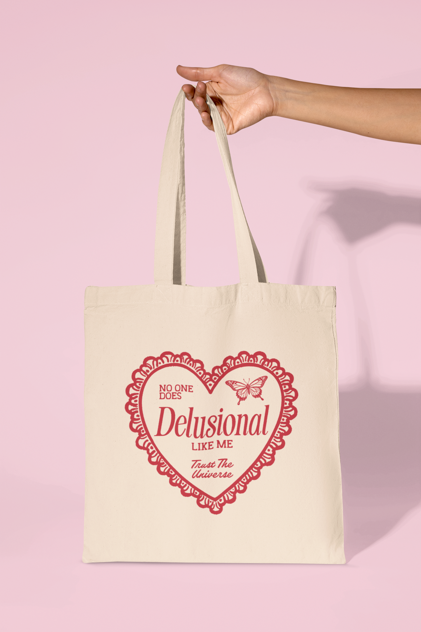 No One Does Delusional Like Me Trust The Universe Tote Bag