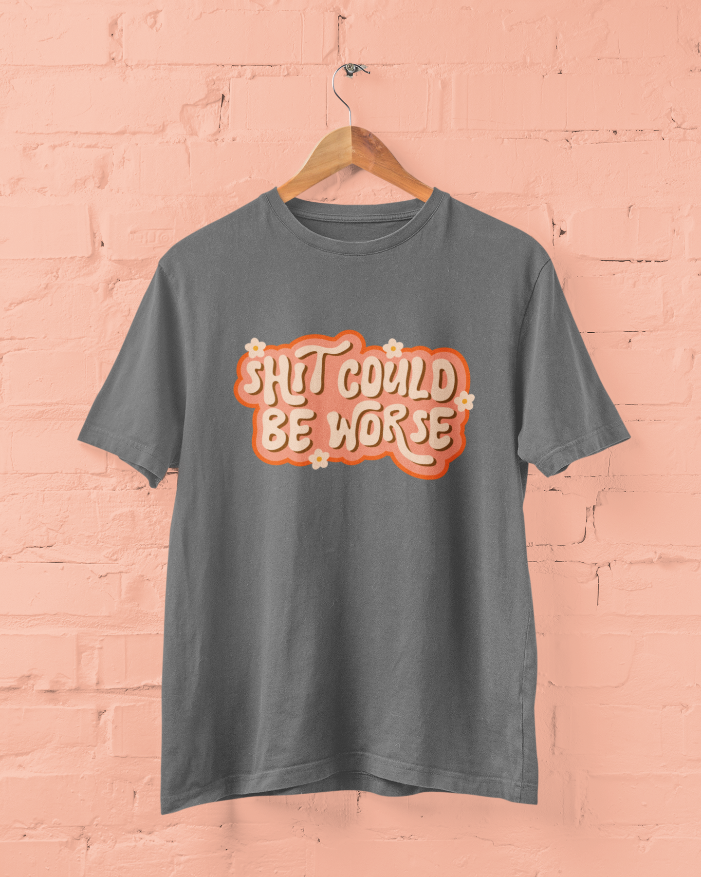 Shit Could Be Worse Graphic Top