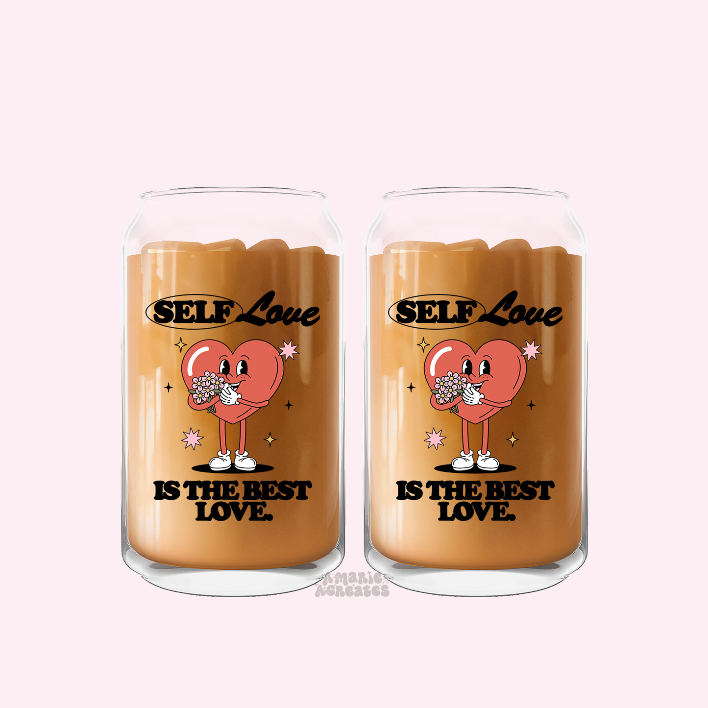 Self Love Is The Best Love Glass Cup