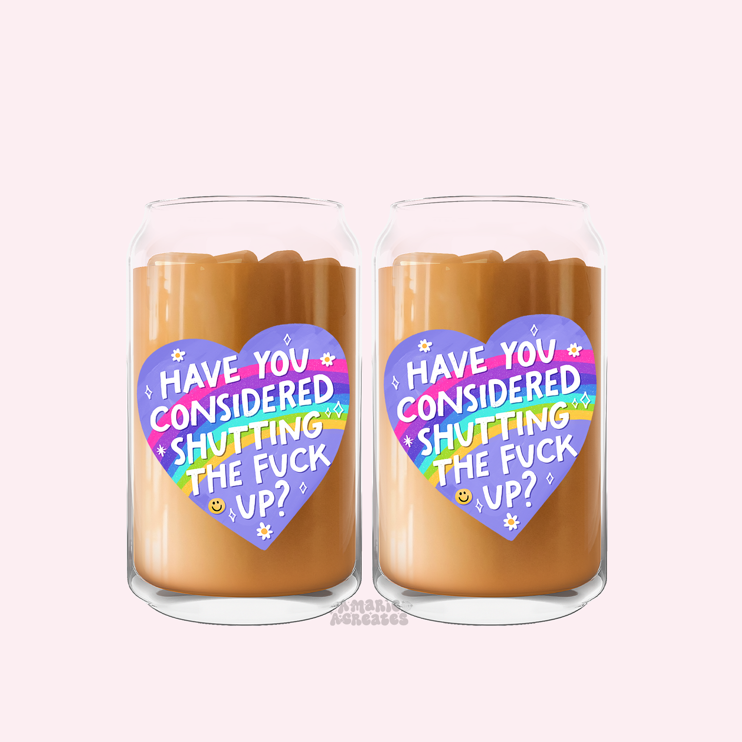 Have You Considered Shutting Tf Up? Glass Cup