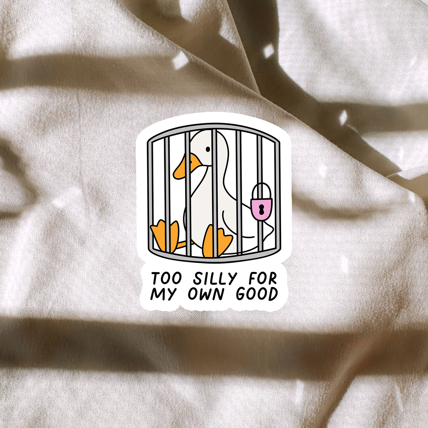 Too Silly For My Own Good Sticker