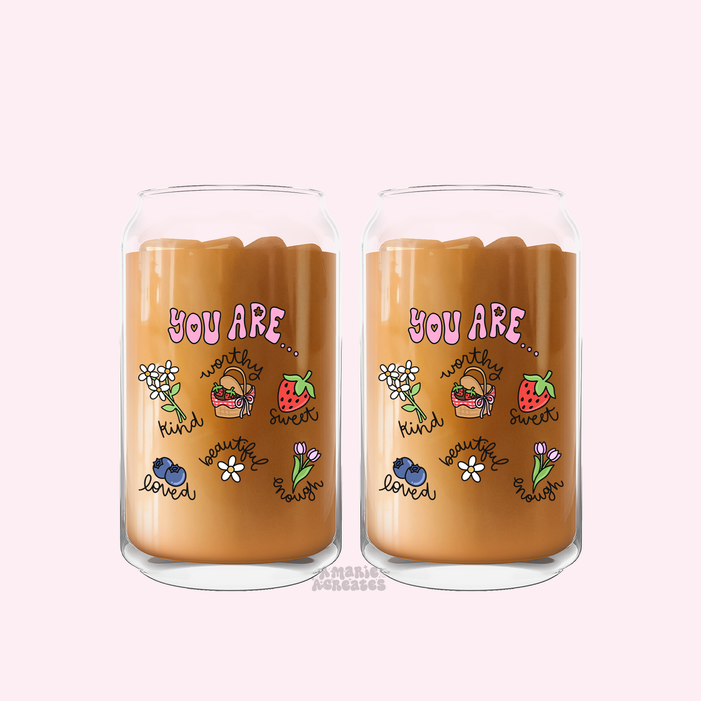 You Are... Glass Cup