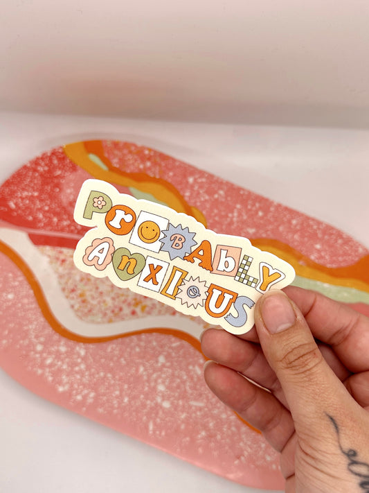 Probably Anxious Sticker