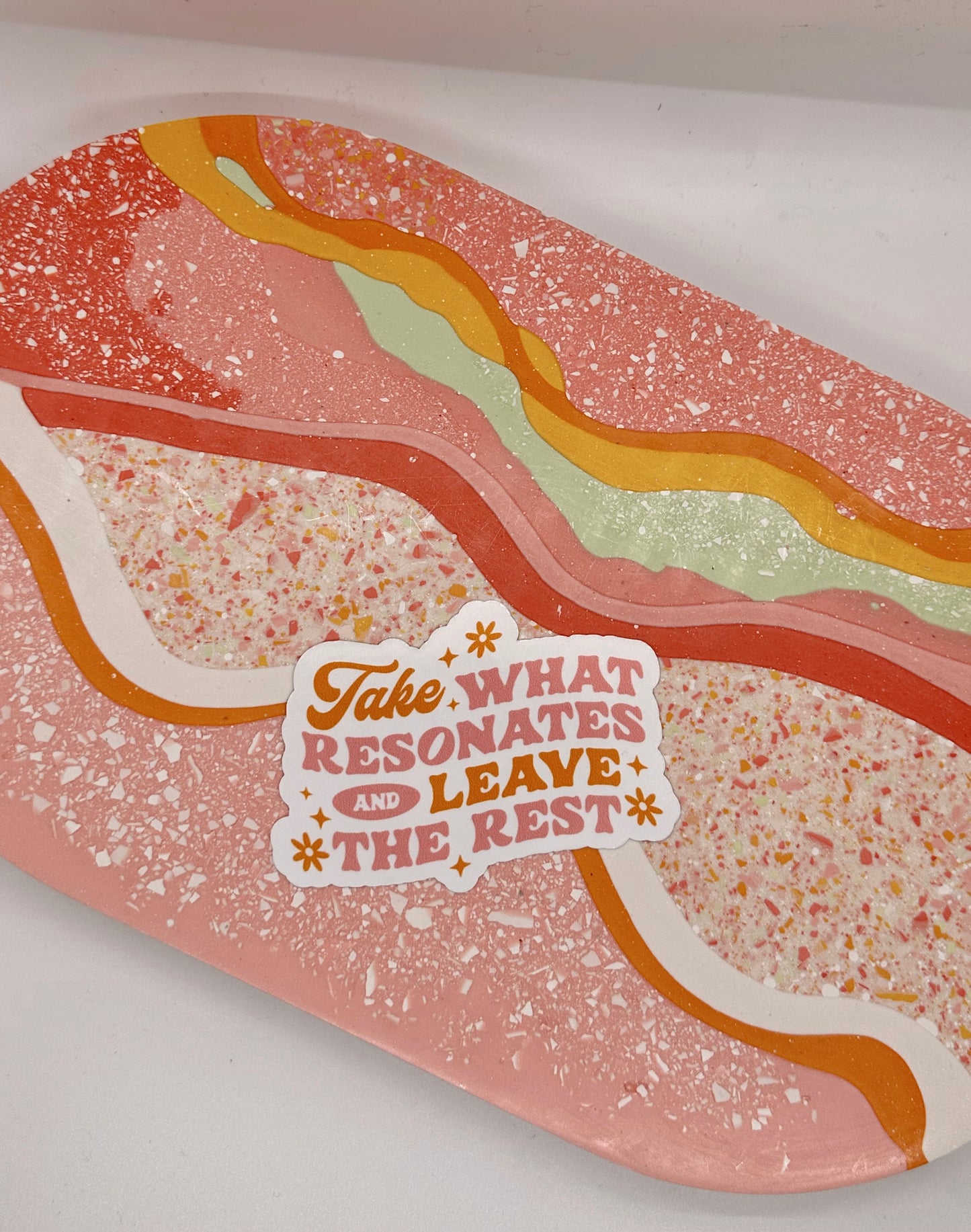 Take What Resonates And Leave The Rest Sticker