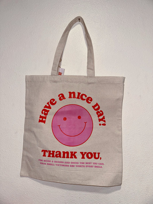 Have A Nice Day Tote Bag