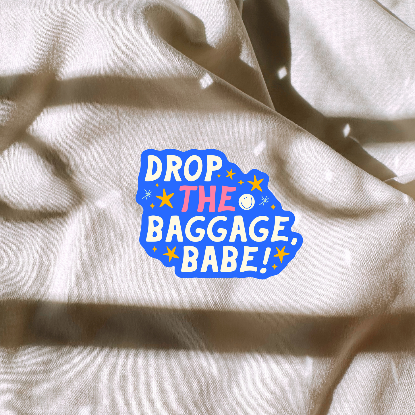 Drop The Baggage Babe! Sticker