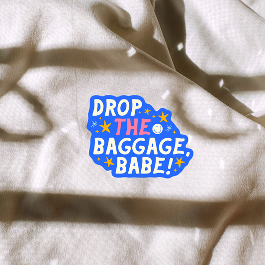 Drop The Baggage Babe! Sticker