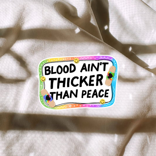 Blood Aint Thicker Than Peace Sticker