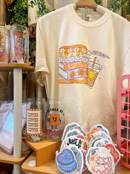 All I Need Is Books & Iced Coffee Tee