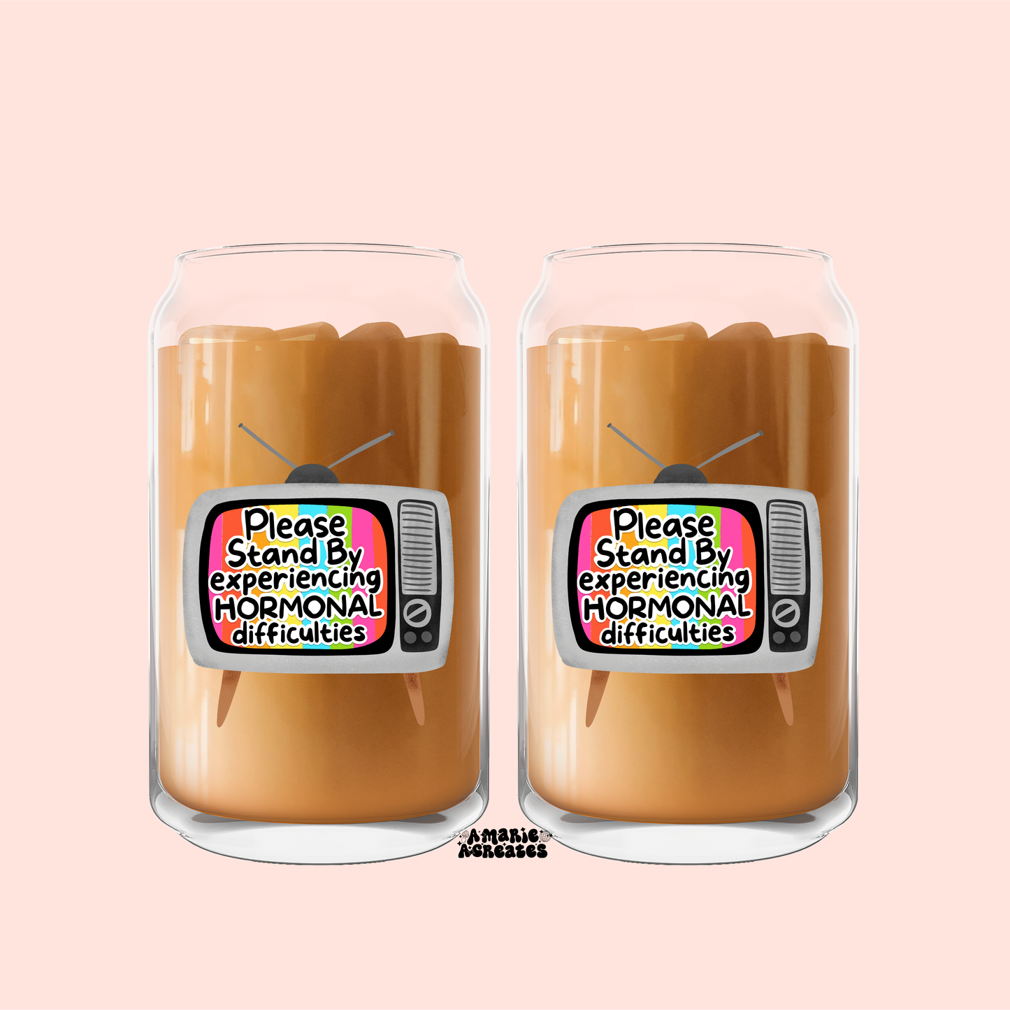 Please Stand By Experiencing Hormonal Difficulties Glass Cup