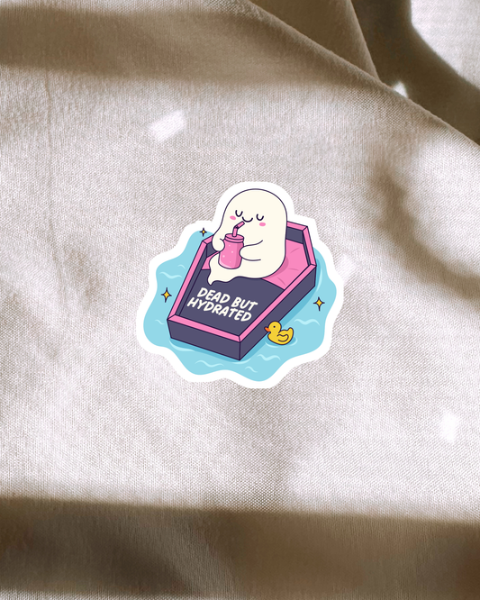 Dead But Hydrated Sticker