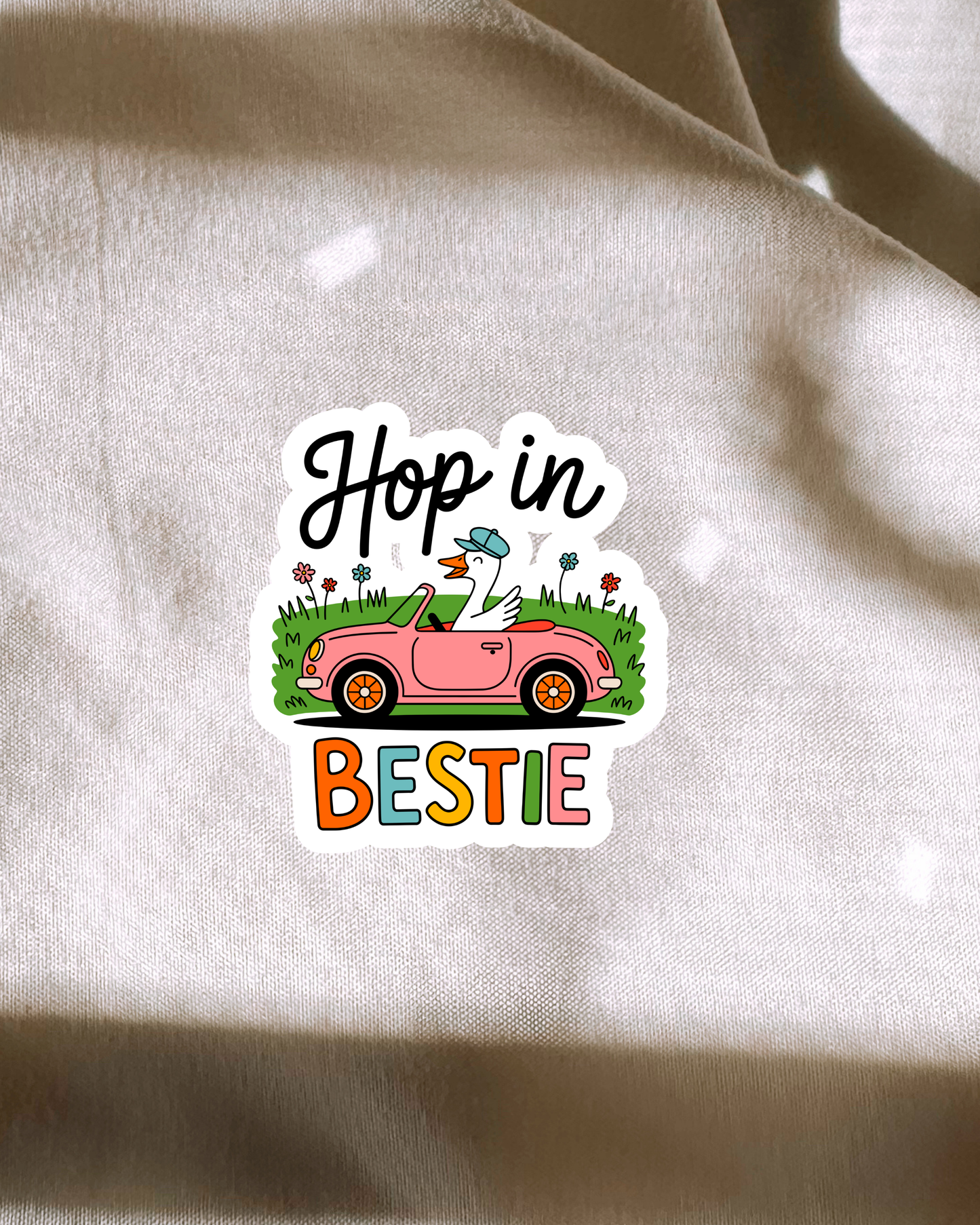 Hop In Bestie Sticker