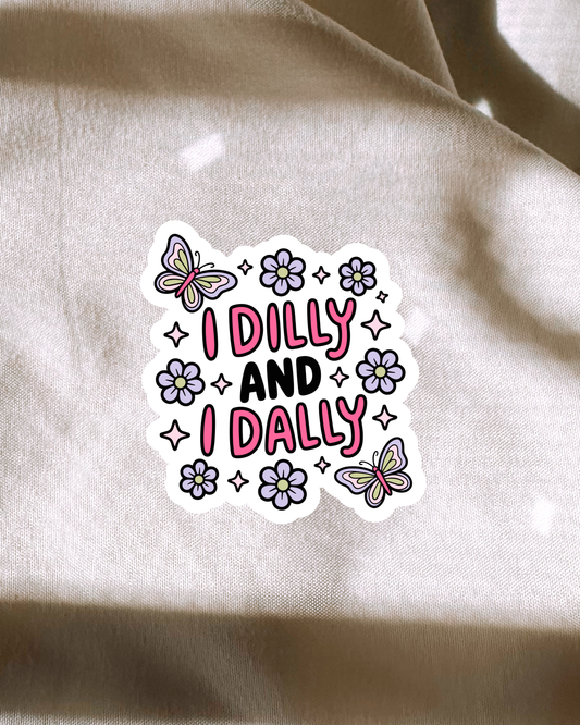 I Dilly & I Dally Sticker