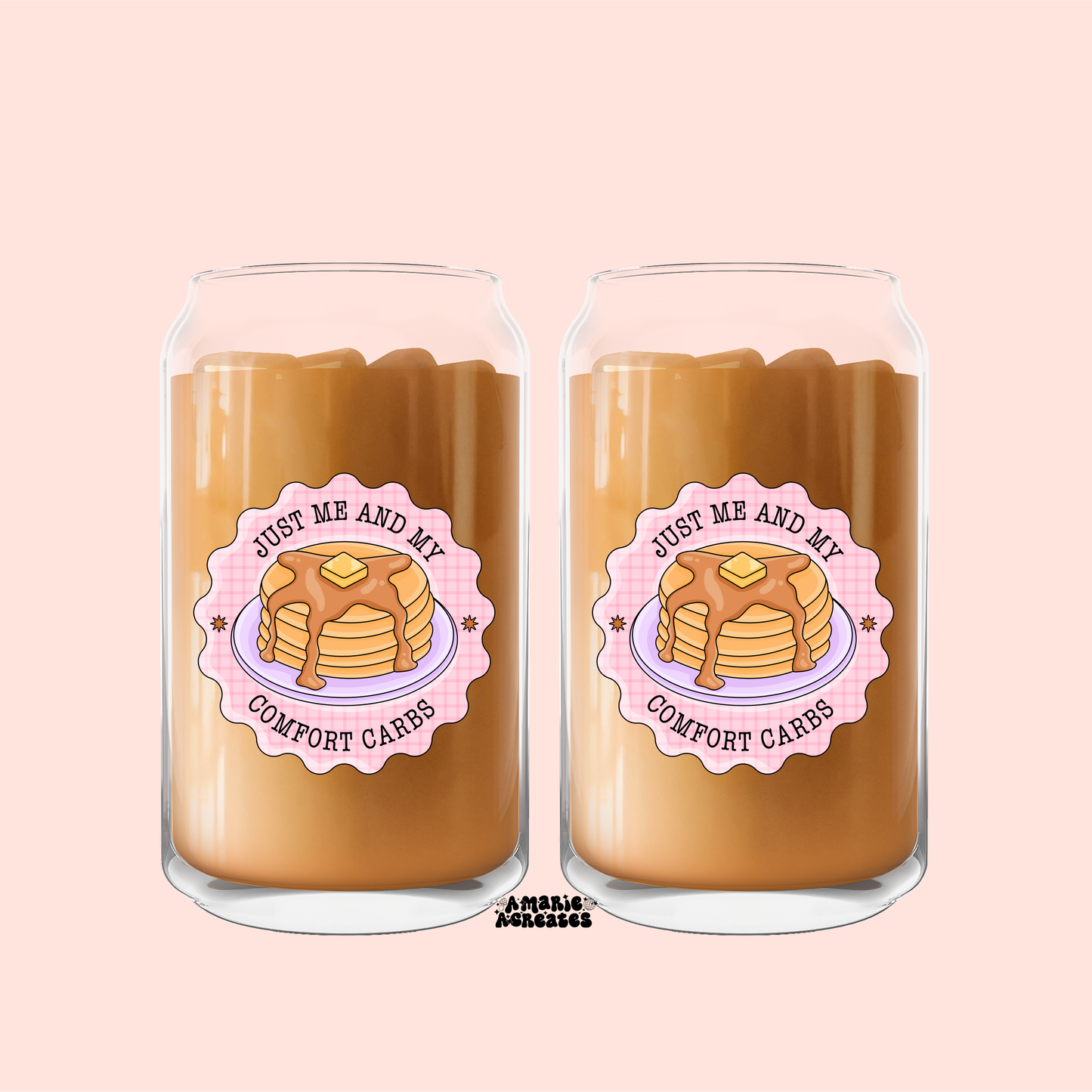 Just Me and My Comfort Carbs Glass Cup