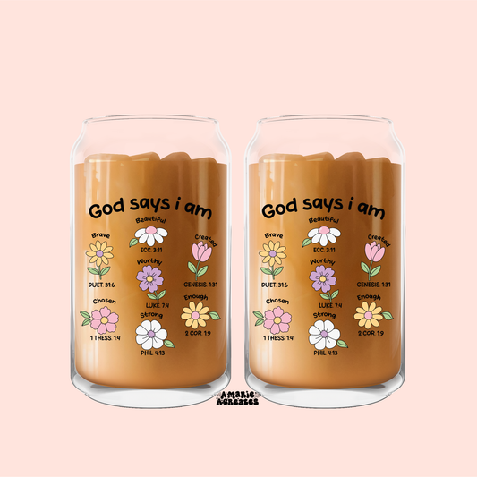 God Says I Am.. Glass Cup