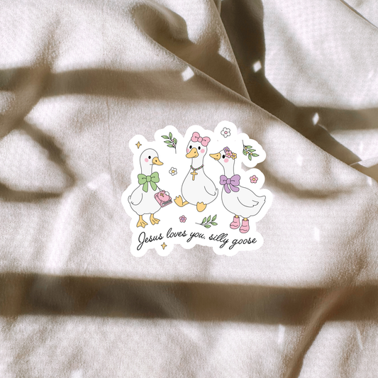 Jesus Loves You Silly Goose Sticker
