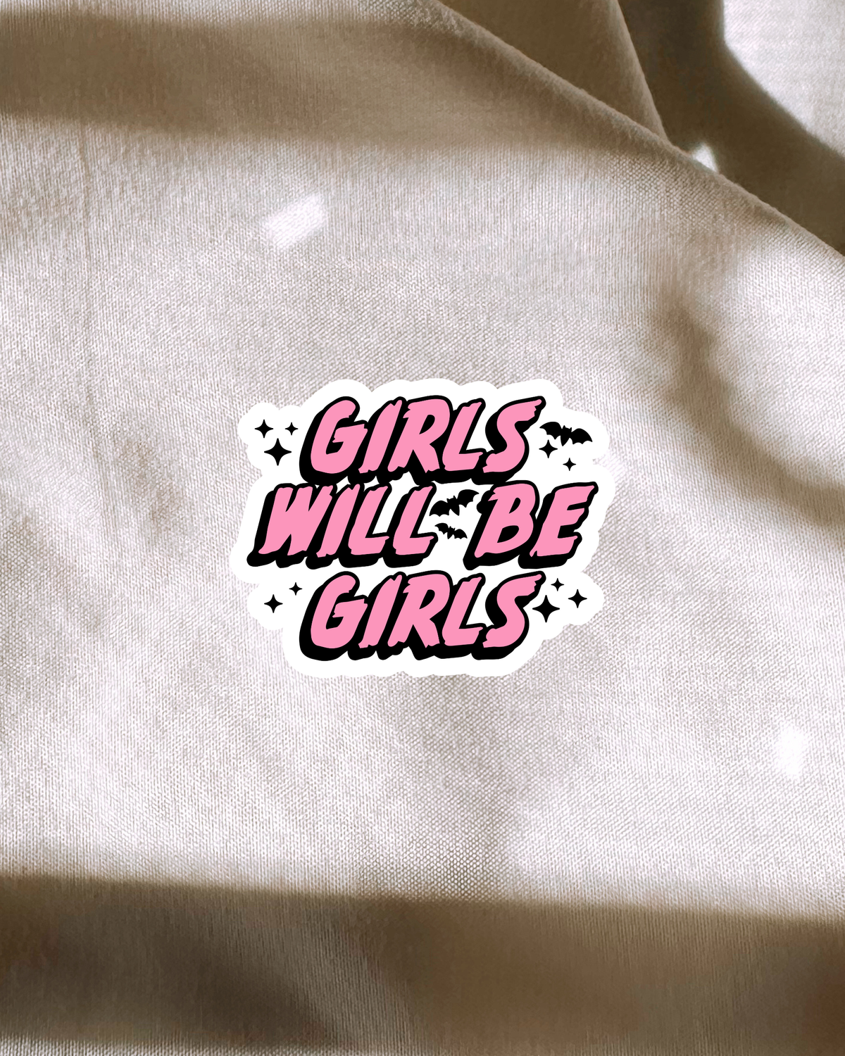 Girls Will Be Girls Sticker