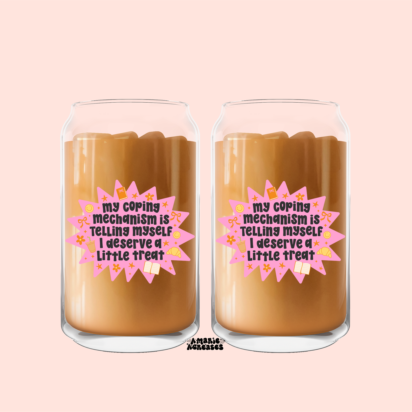Coping Mechanism Sweet Treat Glass Cup