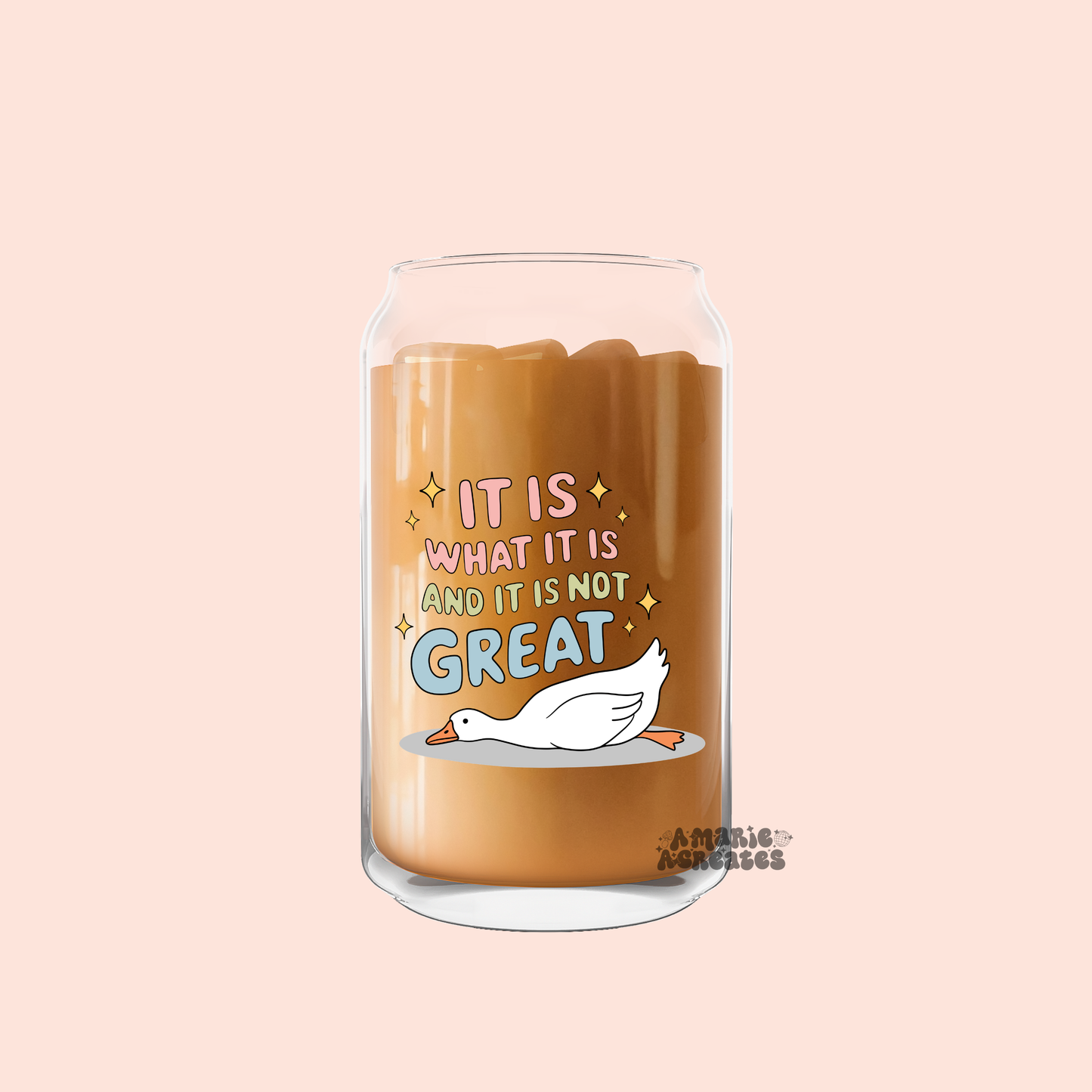 It Is What It Is & Its Not Great Glass Cup