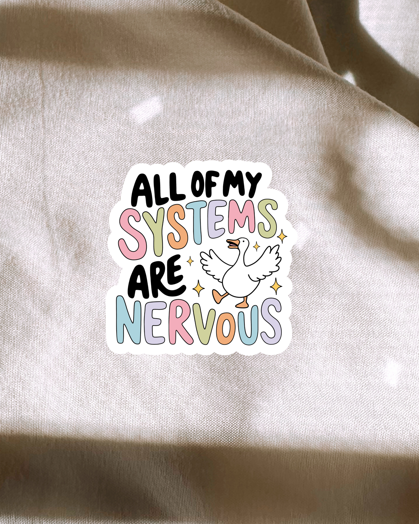 All Of My Systems Are Nervous Sticker