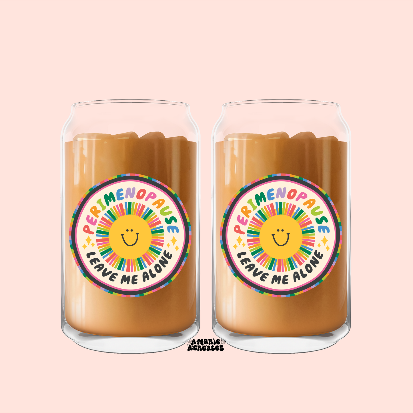 PeriMenopause Leave Me Alone Glass Cup