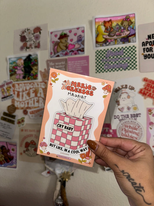 Cry Baby Cool Way Magnet